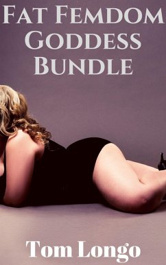 Cover Fat Femdom Goddess Bundle (Bundles by Tom Longo, #8) (eBook, ePUB)