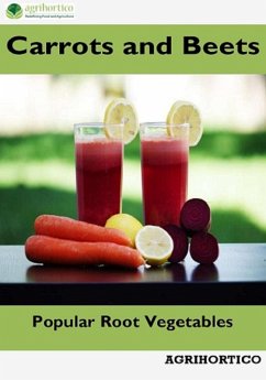 Carrots and Beets: Popular Root Vegetables (eBook, ePUB) - Agrihortico