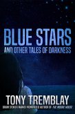 Blue Stars and Other Tales of Darkness (eBook, ePUB) Blue Stars and Other Tales of Darkness (eBook, ePUB)
