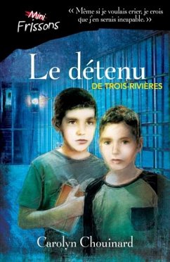 Le detenu de Trois-Rivieres (eBook, PDF) - Carolyn Chouinard, Chouinard