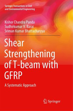 Shear Strengthening of T-beam with GFRP - Panda, Kishor Chandra;Barai, Sudhirkumar V;Bhattacharyya, Sriman Kumar