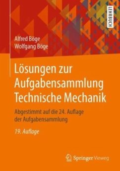 Lösungen zur Aufgabensammlung Technische Mechanik - Böge, Alfred;Böge, Wolfgang