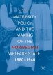 Maternity Policy and the Making of the... - Bild 1
