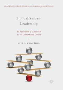 Biblical Servant Leadership - Crowther, Steven