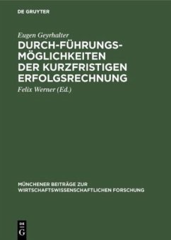 Durchführungsmöglichkeiten der kurzfristigen Erfolgsrechnung - Geyrhalter, Eugen