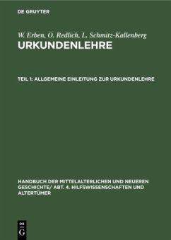 Allgemeine Einleitung zur Urkundenlehre - Erben, W.;Redlich, O.;Schmitz-Kallenberg, L.