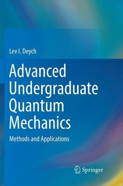 Advanced Undergraduate Quantum Mechanics - Deych, Lev I.