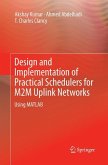 Design and Implementation of Practical Schedulers for M2M Uplink Networks