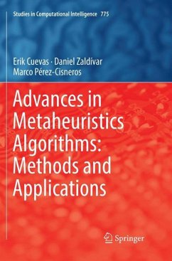 Advances in Metaheuristics Algorithms: Methods and Applications - Cuevas, Erik;Zaldívar, Daniel;Pérez-Cisneros, Marco