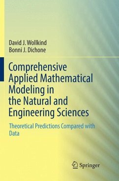 Comprehensive Applied Mathematical Modeling in the Natural and Engineering Sciences - Wollkind, David J.;Dichone, Bonni J.