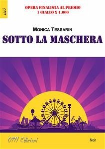 Sotto la maschera (eBook, ePUB) - Tessarin, Monica