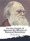 On the Origin of Species By Means of Natural Selection (eBook, ePUB)