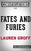 Fates and Furies: A Novel by Lauren Groff   Conversation Starters (eBook, ePUB)