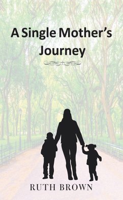 A Single Mother's Journey (eBook, ePUB) - Brown, Ruth