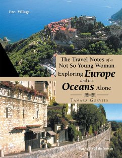 The Travel Notes of a Not so Young Woman Exploring Europe and the Oceans Alone (eBook, ePUB) - Gurvits, Tamara