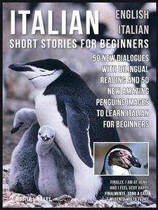 Italian Short Stories for Beginners - English Italian (eBook, ePUB) - Library, Mobile