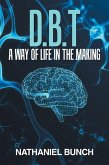 D.B.T a Way of Life in the Making (eBook, ePUB)