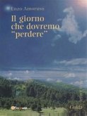 Il giorno che dovremo “perdere” (eBook, ePUB)