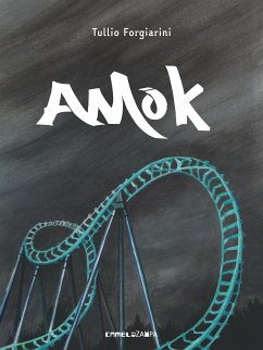 Amok (eBook, ePUB) - Forgiarini, Tullio