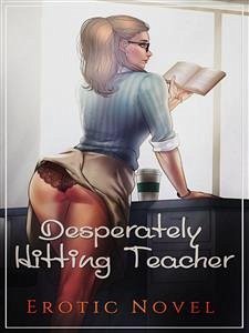 Desperately Hitting Teacher (eBook, ePUB) - Lacy, Mary