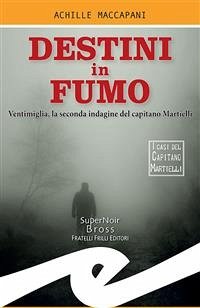 Destini in fumo (eBook, ePUB) - Maccapani, Achille