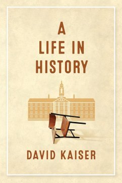 A Life in History - Kaiser, David