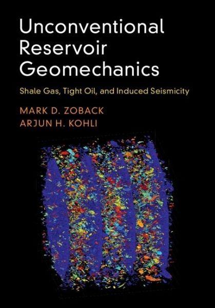 Unconventional Reservoir Geomechanics (eBook, PDF) Unconventional Reservoir Geomechanics (eBook, PDF)
