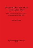 Bronze and Iron Age Tombs at Tel Gezer, Israel: Finds from Raymond-Charles Weill's excavations in 1914 and 1921