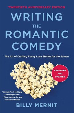 Writing The Romantic Comedy, 20th Anniversary Expanded and Updated Edition - Mernit, Billy