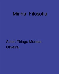 Minha Filosofia - Oliveira, Thiago Moraes