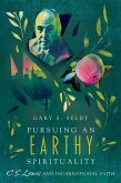 Pursuing an Earthy Spirituality (eBook, ePUB)