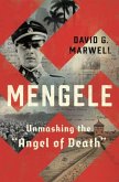 Mengele: Unmasking the Angel of Death