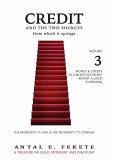Credit And The Two Sources From Which It Springs - Volume III: The Propensity To Save And The Propensity To Consume - Money & Credit in a Mixed Econom