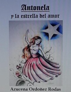 ANTONELA y la estrella del Amor - Ordoñez Rodas, Azucena