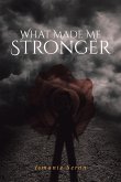 What Made Me Stronger