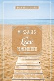 Messages of Love Remembered