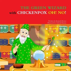 The Green Wizard with Chickenpox Oh! No! - Brown, Kenneth