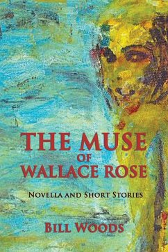 The Muse of Wallace Rose - Woods, Bill