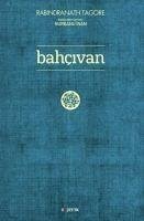 Bahcivan - Tagore, Rabindranath