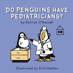 Do Penguins Have Pediatricians? - O'Donnell, Patrick