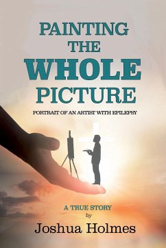 Painting The Whole Picture - Holmes, Joshua