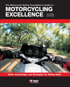 Cover The Motorcycle Safety Foundation's Guide to Motorcycling Excellence, Second Edition