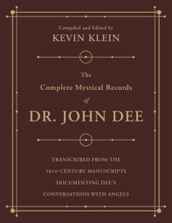 The Complete Mystical Records of Dr. John Dee: A 3-Volume Set - Klein, Kevin