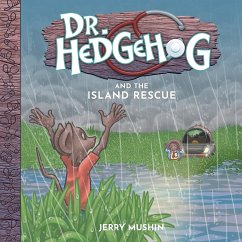 Dr Hedgehog and the Island Rescue - Mushin, Jerry