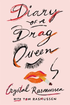 Diary of a Drag Queen - Rasmussen, Crystal; Rasmussen, Tom