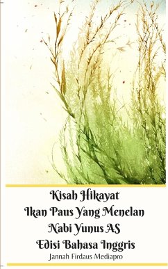 Kisah Hikayat Ikan Paus Yang Menelan Nabi Yunus AS Edisi Bahasa Inggris - Mediapro, Jannah Firdaus