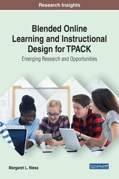 Blended Online Learning and Instructional Design for TPACK - Niess, Margaret L.