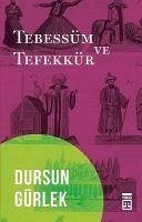 Tebessüm ve Tefekkür - Gürlek, Dursun