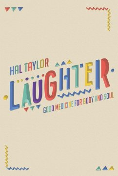 Laughter Good Medicine for Body and Soul - Taylor, Hal