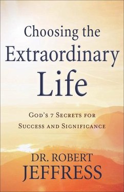 Choosing the Extraordinary Life - Jeffress
